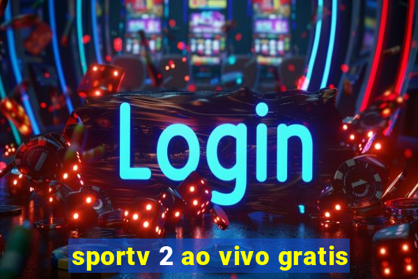 sportv 2 ao vivo gratis